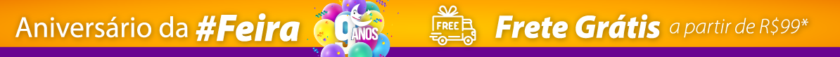 Aniversário da Feira com Frete Grátis acima de R$99*